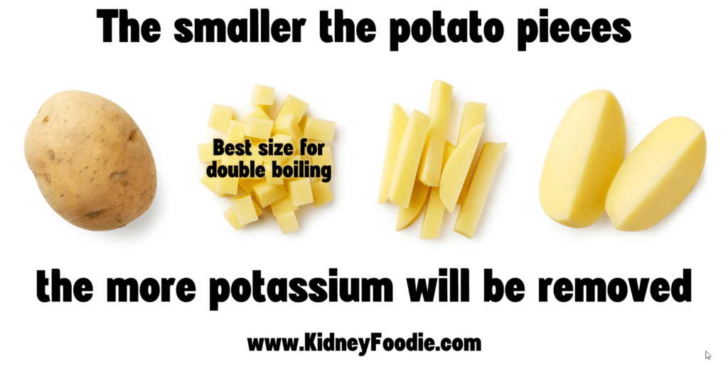 double boiling potato size to remove the most potassium