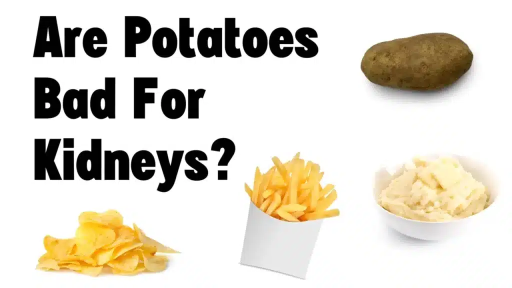 are potatoes bad for kidneys